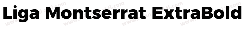 Liga Montserrat ExtraBold ExtraBold字体转换